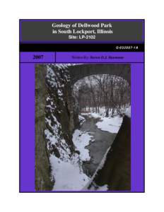 Geology of Dellwood Park in South Lockport, Illinois Site: LP-2102 G[removed]1A  2007