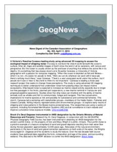 News Digest of the Canadian Association of Geographers No. 353, April 11, 2015 Compiled by Dan Smith <> U Victoria’s Rosaline Canessa leading study using advanced 3D mapping to assess the ecological imp