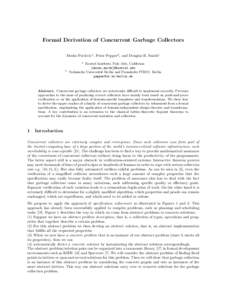 Formal Derivation of Concurrent Garbage Collectors Dusko Pavlovic1, Peter Pepper2 , and Douglas R. Smith1 1 2