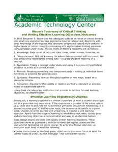 Bloom’s Taxonomy of Critical Thinking  and Writing Effective Learning Objectives/Outcomes  In 1956 Benjamin S. Bloom and his colleagues outlined six levels of critical thinking  into which any