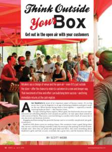 Box  Get out in the open air with your customers Retailers say a change of venue and the open air — even if it’s just outside the store — offer the chance to relate to customers in a new and deeper way.