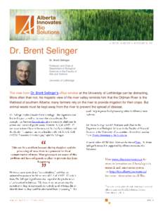 ·  Dr. Brent Selinger Dr. Brent Selinger Professor and Chair of Department of Biological