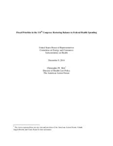 Fiscal Priorities in the 114th Congress: Restoring Balance to Federal Health Spending  United States House of Representatives Committee on Energy and Commerce Subcommittee on Health