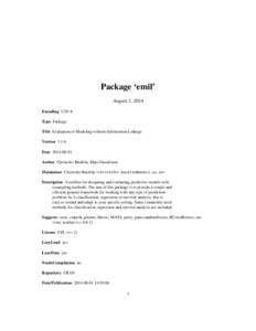 Package ‘emil’ August 1, 2014 Encoding UTF-8 Type Package Title Evaluation of Modeling without Information Leakage Version 1.1-6
