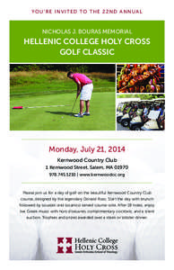 YOU’RE INVITED TO THE 22ND ANNUAL  NICHOLAS J. BOURAS MEMORIAL HELLENIC COLLEGE HOLY CROSS GOLF CLASSIC