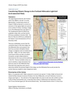 Climate Change in NEPA Case Study FHWA-HEP[removed]Considering Climate Change in the Portland-Milwaukie Light Rail Environmental Study Summary