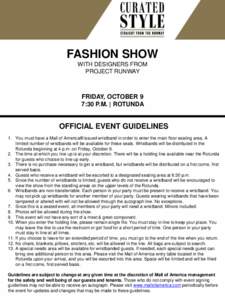 FASHION SHOW WITH DESIGNERS FROM PROJECT RUNWAY FRIDAY, OCTOBER 9 7:30 P.M. | ROTUNDA