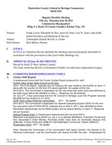 Hunterdon County Cultural & Heritage Commission MINUTES Regular Monthly Meeting 9:30 a.m., Thursday July 28, 2011 Commission Headquarters Bldg. # 1, Route 12 County Complex, Raritan Twp., NJ