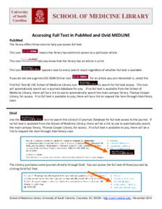 University of South Carolina SCHOOL OF MEDICINE LIBRARY Accessing Full Text in PubMed and Ovid MEDLINE