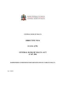 CENTRAL BANK OF MALTA  DIRECTIVE NO 6 in terms of the  CENTRAL BANK OF MALTA ACT