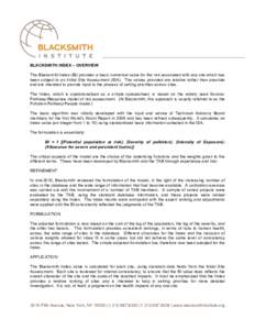 BLACKSMITH INDEX – OVERVIEW The Blacksmith Index (BI) provides a basic numerical value for the risk associated with any site which has been subject to an Initial Site Assessment (ISA). The values provided are relative 