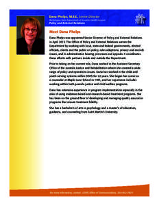 Dana Phelps, M.Ed., Senior Director Washington State Department of Social & Health Services Policy and External Relations  Meet Dana Phelps