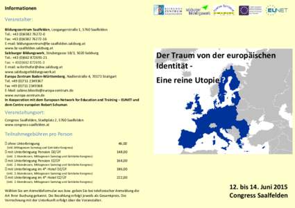 Informationen Veranstalter: Bildungszentrum Saalfelden, Leogangerstraße 1, 5760 Saalfelden Tel.: +0 Fax: +16 E-mail: 