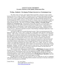 ALBANY STATE UNIVERSITY Executive Summary of the Quality Enhancement Plan Writing. Realized.: Developing Writing Literacies in a Technological Age The Albany State University (ASU) Quality Enhancement Plan is designed to