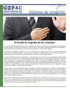 Volumen 1, Número 5 - Octubre de 2014  	 Informe de situación Evitando la tragedia de los comunes El economista Garrett Hardin acuñó el término “Tragedia de los comunes” para describir una situación en la cual 