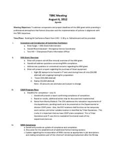 TERC Meeting August 6, 2012 Agenda Meeting Objectives: To address components and project deadlines of the ANA grant while providing a professional atmosphere that fosters discussion and the implementation of policies in 