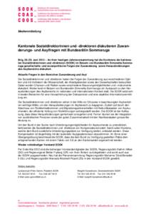 Medienmitteilung  Kantonale Sozialdirektorinnen und -direktoren diskutieren Zuwanderungs- und Asylfragen mit Bundesrätin Sommaruga Brig, [removed]Juni 2012 – An ihrer heutigen Jahresversammlung hat die Konferenz der ka