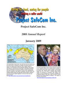 Project SafeCom Inc[removed]Annual Report January 2009 The Rudd-Gillard “dream team” may well have won the election, but the improvement in treatment of refugees and asylum seekers left