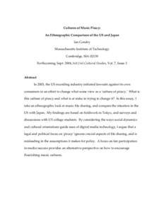 Cultures of Music Piracy: An Ethnographic Comparison of the US and Japan Ian Condry Massachusetts Institute of Technology Cambridge, MA[removed]Forthcoming, Sept. 2004, Intl Jrnl Cultural Studies, Vol. 7, Issue 3