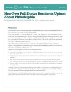 A brief from  March 2015 New Pew Poll Shows Residents Upbeat About Philadelphia