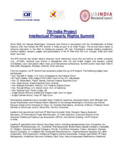 7th India Project Intellectual Property Rights Summit Since 2004, the George Washington University Law School in association with the Confederation of Indian Industry (CII) has hosted the IPR Summit in India as part of i