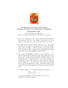 5th Mathematical Contest of Friendship in Honor and Memory of Grand Duchy of Lithuania 29 September 2013 Welcomed by Nazar AGAKHANOV, Chairman of International Mathematical Olympiad Advisory Board