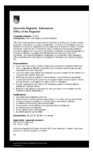 Associate Registrar, Admissions Office of the Registrar Competition Number: [removed]Closing Date: Open until suitable candidate selected The Office of the Registrar is responsible for admissions, financial aid, student re