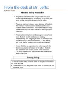 From the desk of Mr. Jeffs: September 17, 2012 Mitchell Safety Reminders  All parents and visitors need to sign-in and pick up a visitors pass when entering the building. If an office pass