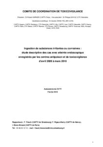 COMITE DE COORDINATION DE TOXICOVIGILANCE Président : Dr Robert GARNIER (CAPTV Paris) ; Vice-président : Dr Philippe SAVIUC (CTV Grenoble) Secrétariat scientifique : Dr Sandra SINNO-TELLIER (InVS) CAPTV Angers, CAPTV 