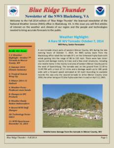 Welcome to the Fall 2014 edition of ‘Blue Ridge Thunder’ the biannual newsletter of the National Weather Service (NWS) office in Blacksburg, VA. In this issue you will find articles of interest on the weather and cli