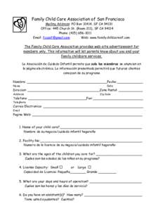 Family Child Care Association of San Francisco Mailing Address: PO Box 31414, SF CAOffice: 445 Church St. (Room 211), SF CAPhone: (Email:  Web: www.familychildcaresf.com