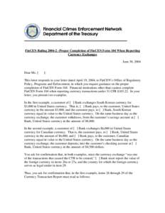 FinCEN Ruling[removed] –Proper Completion of FinCEN Form 104 When Reporting Currency Exchanges