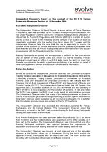 Independent Observer of EU ETS Carbon Emissions Allowances Auction Independent Observer’s Report on the conduct of the EU ETS Carbon Emissions Allowances Auction on 19 November 2008 Role of the Independent Observer