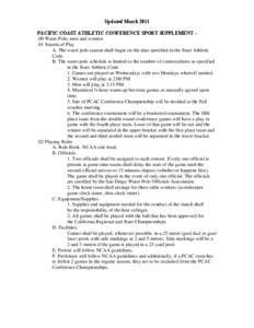 Updated March 2011 PACIFIC COAST ATHLETIC CONFERENCE SPORT SUPPLEMENT – .00 Water Polo, men and women .01 Season of Play A. The water polo season shall begin on the date specified in the State Athletic Code.