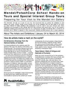 Mendel/PotashCorp School Hands-on To u r s a n d S p e c i a l I n t e r e s t G r o u p To u r s P r e p a r i n g f o r Yo u r V i s i t t o t h e M e n d e l A r t G a l l e r y This information will help you to plan 