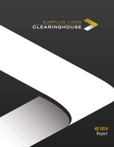 4Q 2014 Report 4Q REPORT 2014 SURPLUS LINES CLEARINGHOUSE