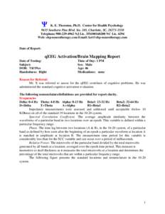  K. E. Thornton, Ph.D. Center for Health Psychology 9635 Southern Pine Blvd. Ste. 105, Charlotte, SC, [removed]Telephone[removed]NJ Lic. 35S100168200 NC Lic[removed]Web: chp-neurotherapy.com Email: ket@chp-neu