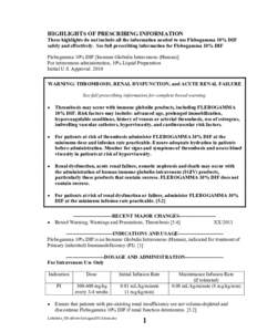 HIGHLIGHTS OF PRESCRIBING INFORMATION  These highlights do not include all the information needed to use Flebogamma 10% DIF safely and effectively. See full prescribing information for Flebogamma 10% DIF Flebogamma 10% D