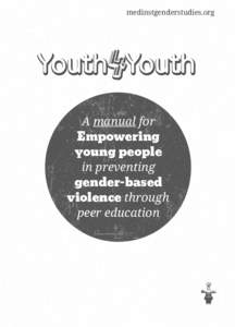 medinstgenderstudies.org  A manual for Empowering young people in preventing