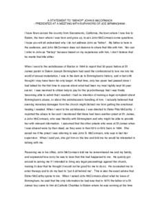 A STATEMENT TO “BISHOP” JOHN B McCORMACK - PRESENTED AT A MEETING WITH SURVIVORS OF JOE BIRMINGHAM - I have flown across the country from Sacramento, California, the town where I now live to Salem, the town where I w