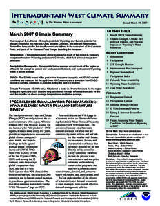Intermountain West Climate Summary by The Western Water Assessment March 2007 Climate Summary Hydrological Conditions – Drought persists in Wyoming, and there is potential for drought expansion into Nevada, Utah, weste