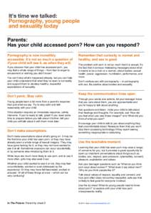 Parents: Has your child accessed porn? How can you respond? Pornography is now incredibly accessible. It’s not so much a question of if your child will see it, as when they will. If you discover that your child has acc