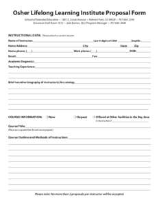 Osher Lifelong Learning Institute Proposal Form School of Extended Education • 1801 E. Cotati Avenue • Rohnert Park, CA 94928 • [removed]Stevenson Hall Room 1012 • Julie Barnes, OLLI Program Manager • 707-6