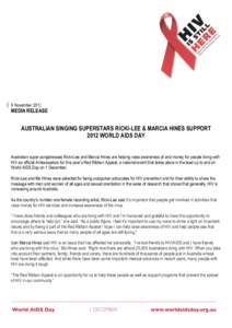 9 November[removed]MEDIA RELEASE AUSTRALIAN SINGING SUPERSTARS RICKI-LEE & MARCIA HINES SUPPORT 2012 WORLD AIDS DAY