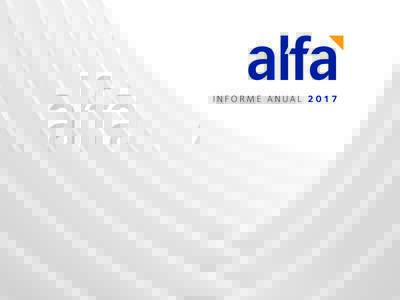 INFORME ANUAL 2017  ALFA es una empresa que administra un portafolio de negocios diversificado: Sigma, compañía multinacional líder en la industria de alimentos refrigerados, enfocada en la producción, comercializac