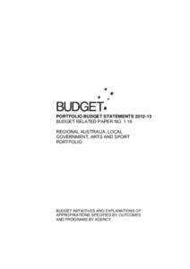 PORTFOLIO BUDGET STATEMENTS[removed]BUDGET RELATED PAPER NO[removed]REGIONAL AUSTRALIA, LOCAL GOVERNMENT, ARTS AND SPORT PORTFOLIO