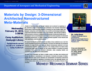 Materials by Design: 3-Dimensional Architected Nanostructured Meta-Materials Creation of extremely strong yet ultra-light materials can be achieved by capitalizing on  Wednesday,