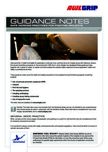 GUIDANCE NOTES SAFE WORKING PRACTICES FOR PAINTING PROJECTS WWW.AWLGRIP.COM Improvements in health and safety for applicators continues to be a primary focus for Awlgrip along with helping to reduce the impact of paintin