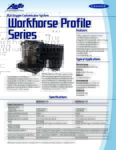 PSA Oxygen Concentrator System  Workhorse Profile Series Features