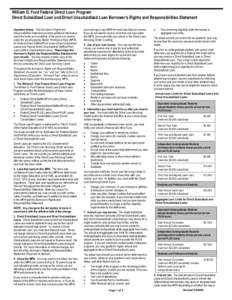 William D. Ford Federal Direct Loan Program Direct Subsidized Loan and Direct Unsubsidized Loan Borrower’s Rights and Responsibilities Statement Important Notice: This Borrower’s Rights and Responsibilities Statement